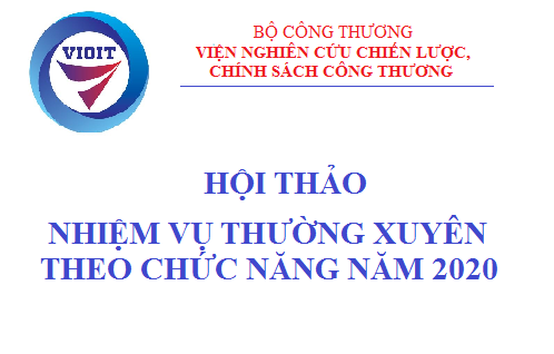 Hội thảo Nhiệm vụ thường xuyên theo chức năng năm 2020 của Viện Nghiên cứu Chiến lược, Chính sách Công Thương