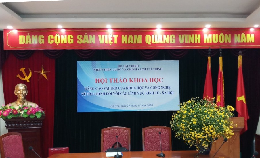 Hội thảo  “Nâng cao vai trò của khoa học và công nghệ về tài chính đối  với các lĩnh vực kinh tế - xã hội”