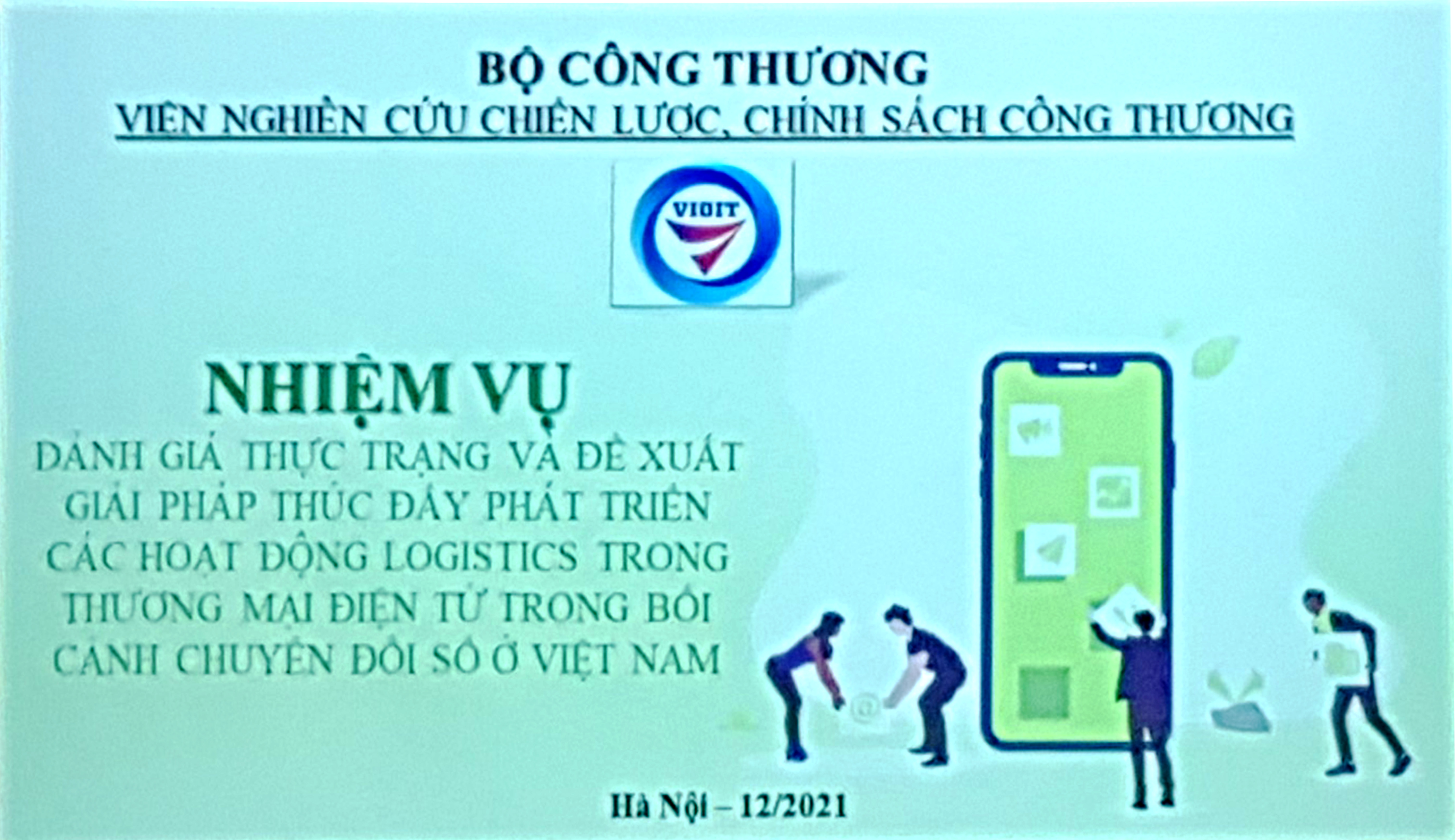 Nghiệm thu cấp cơ sở Đề tài khoa học công nghệ “Đánh giá thực trạng và đề xuất giải pháp thúc đẩy phát triển các hoạt động logistics trong thương mại điện tử trong bối cảnh chuyển đổi số ở Việt Nam”
