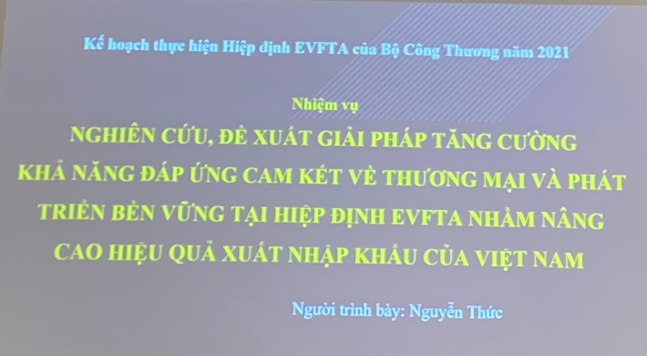 Nghiệm thu cấp cơ sở nhiệm vụ năm 2021 do CN. Nguyễn Thức - Trung tâm Tham vấn WTO tại Việt Nam làm Chủ nhiệm