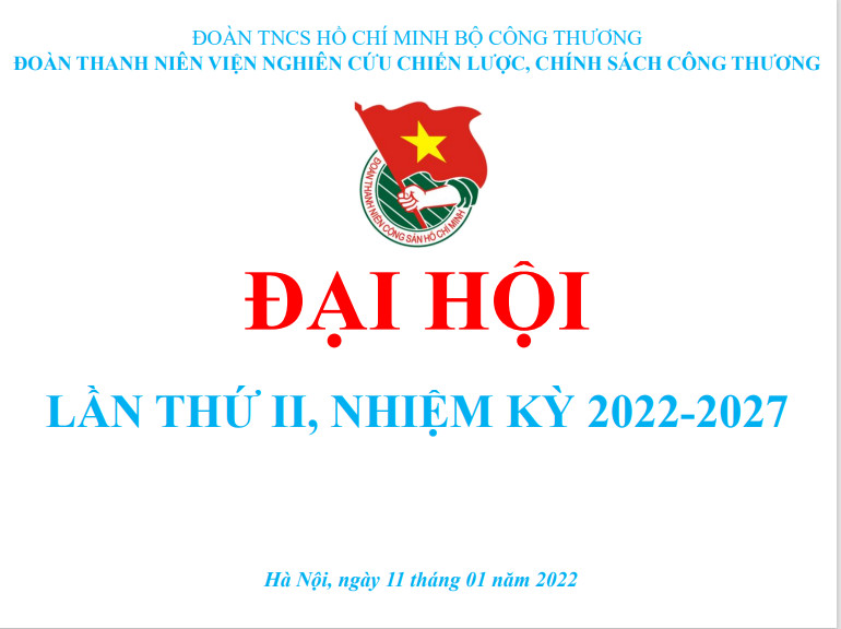 Đại hội Đoàn TNCS Hồ Chí Minh Viện Nghiên cứu Chiến lược, Chính sách Công Thương lần thứ II - nhiệm kỳ 2022-2027