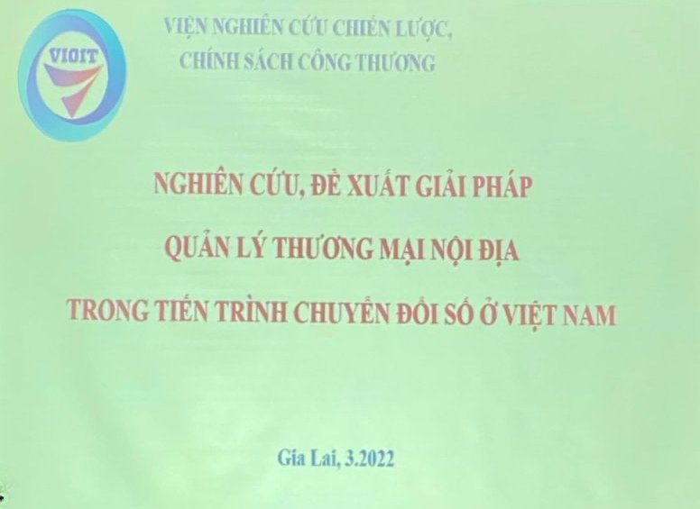 Khảo sát thực tế và Hội thảo khoa học đề tài “Nghiên cứu, đề xuất giải pháp quản lý thương mại nội địa trong tiến trình chuyển đổi số ở Việt Nam” tại TP. Hồ Chí Minh và Gia Lai