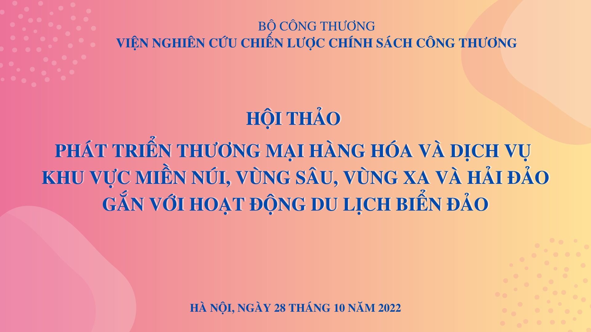 Hội thảo thực hiện nhiệm vụ “Phát triển thương mại hàng hóa và dịch vụ khu vực miền núi, vùng sâu, vùng xa và hải đảo gắn với hoạt động du lịch biển đảo”