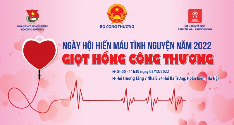 Giọt hồng Công Thương: Ngày hội hiến máu tình nguyện năm 2022