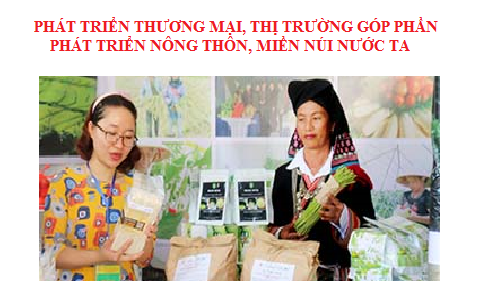 Phát triển thương mại, thị trường góp phần phát triển nông thôn, miền núi nước ta