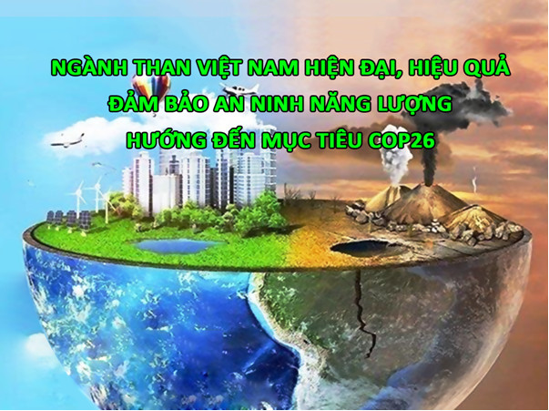 Ngành than Việt Nam hiện đại, hiệu quả đảm bảo an ninh năng lượng, hướng đến mục tiêu COP26