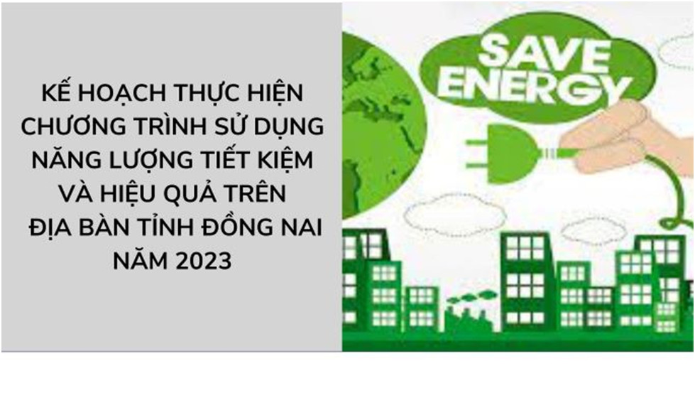 Kế hoạch thực hiện Chương trình sử dụng năng lượng tiết kiệm và hiệu quả trên địa bàn tỉnh Đồng Nai năm 2023