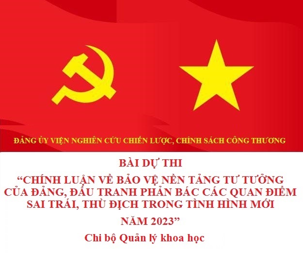 Tăng cường bảo vệ nền tảng tư tưởng của Đảng thông qua nghiên cứu, cung cấp luận cứ khoa học phục vụ xây dựng, hoạch định chính sách phát triển Ngành Công Thương