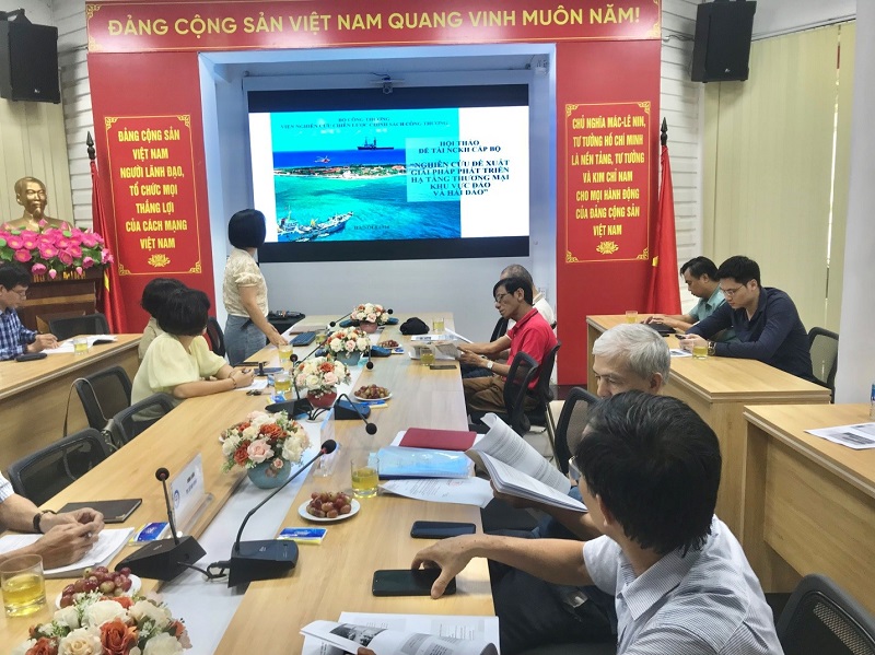 Hội thảo Đề tài “ Nghiên cứu đề xuất giải pháp phát triển hạ tầng thương mại khu vực đảo và hải đảo”